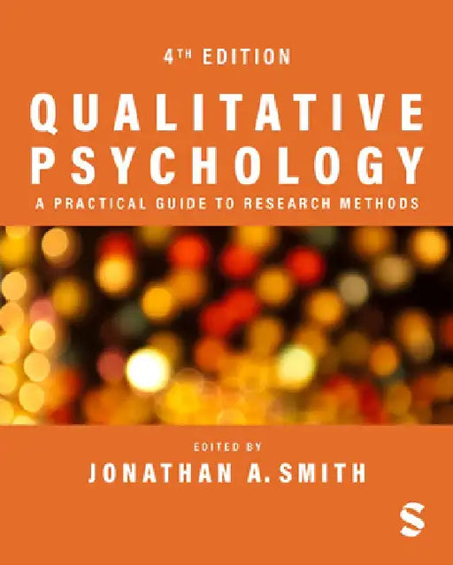 Qualitative Psychology: A Practical Guide to Research Methods by Jonathan A. Smith