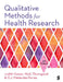 Qualitative Methods for Health Research by Judith Green