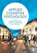 Applied Cognitive Psychology: A Case Study Approach by Andrew Denovan, Kenneth G. Drinkwater, Neil Dagnall