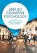 Applied Cognitive Psychology: A Case Study Approach by Andrew Denovan, Kenneth G. Drinkwater, Neil Dagnall