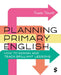 Planning Primary English: How to Design and Teach Brilliant Lessons by Kirstie Hewett
