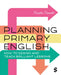 Planning Primary English by Kirstie Hewett