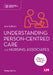 Understanding Person-Centred Care for Nursing Associates by Myles Harris