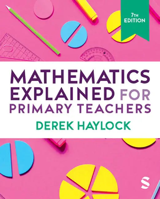 Mathematics Explained for Primary Teachers by Derek Haylock