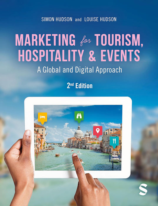 Marketing for Tourism Hospitality & Events: A Global & Digital Approach by Hudson