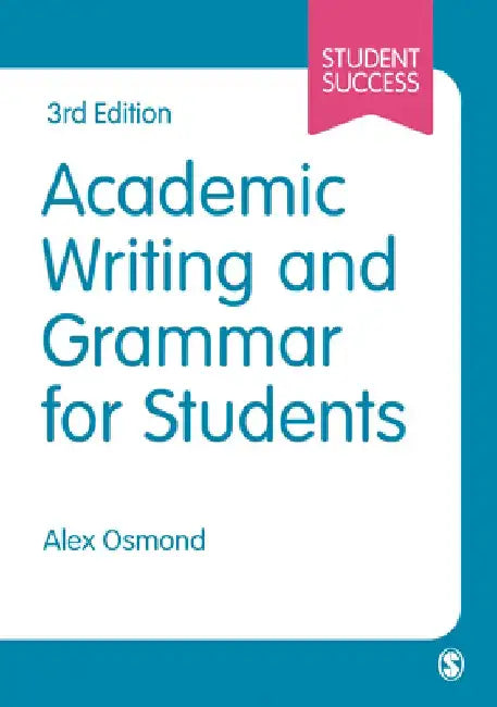 Academic Writing and Grammar for Students by Alex Osmond