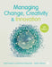 Managing Change, Creativity and Innovation by Patrick Dawson