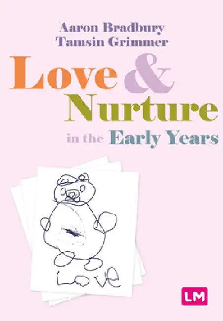 Love and Nurture in the Early Years by Aaron Bradbury