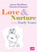 Love and Nurture in the Early Years by Aaron Bradbury