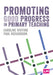 Promoting Good Progress in Primary Schools by Caroline Whiting