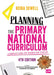 Planning the Primary National Curriculum: A Complete Guide for Trainees and Teachers by Keira Sewell