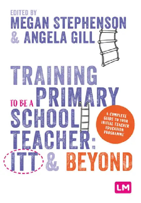 Training to Be a Primary School Teacher: The Ccf and Beyond by Megan Stephenson