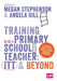 Training to be a Primary School Teacher: ITT and Beyond by Megan Stephenson