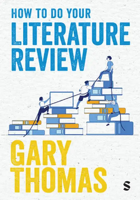 How to Do Your Literature Review by Gary Thomas