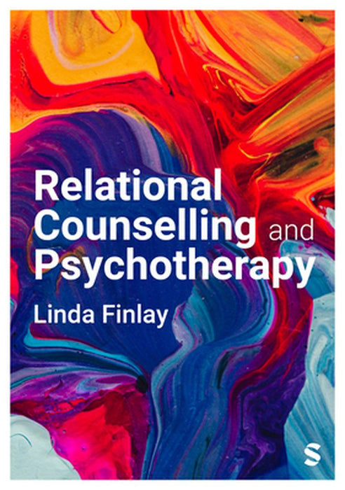 Relational Counselling and Psychotherapy by Linda Finlay