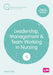 Leadership, Management and Team Working in Nursing by Peter Ellis