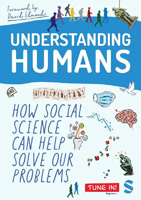 Understanding Humans: How Social Science Can Help Solve Our Problems by Edmonds, David