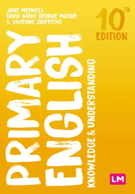 Primary English: Knowledge and Understanding by Jane Medwell