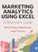 Marketing Analytics Using Excel: A Beginner's Guide by Rahul Pratap Singh Kaurav
