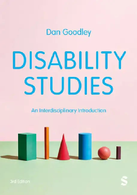 Disability Studies: An Interdisciplinary Introduction by Dan Goodley