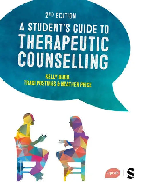 A Student's Guide to Therapeutic Counselling by Kelly Budd