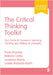 The Critical Thinking Toolkit: Your Guide to Success in Learning, Thinking and Writing at University (First) by Paula Beesley