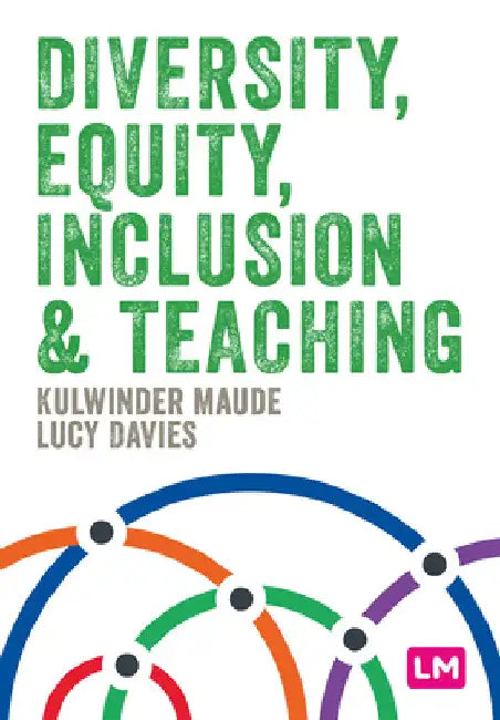 Diversity, Equity, Inclusion and Teaching by Kulwinder Maude