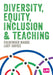 Diversity, Equity, Inclusion and Teaching by Kulwinder Maude