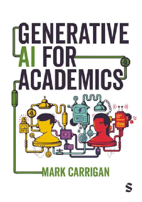 Generative AI for Academics by Mark Carrigan