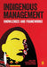Indigenous Management: Knowledges & Frameworks by Jesse Pirini, Stephen Cummings, Ana Maria Peredo