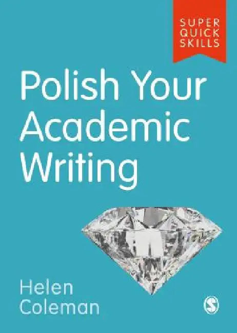 Polish Your Academic Writing by Helen Coleman