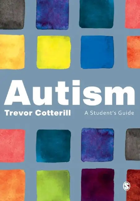 Autism: A Student′s Guide by Trevor Cotterill