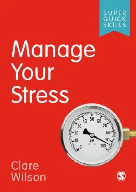 Manage Your Stress by Clare Wilson