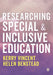 Researching Special and Inclusive Education by Kerry Vincent
