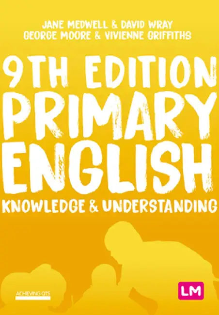 Primary English: Knowledge and Understanding by Jane A. Medwell