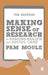 Making Sense of Research in Nursing, Health and Social Care by Pam Moule