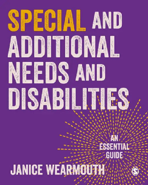Special Educational and Additional Learning Needs: An Essential Guide by Janice Wearmouth
