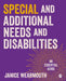 Special Educational and Additional Learning Needs: An Essential Guide by Janice Wearmouth
