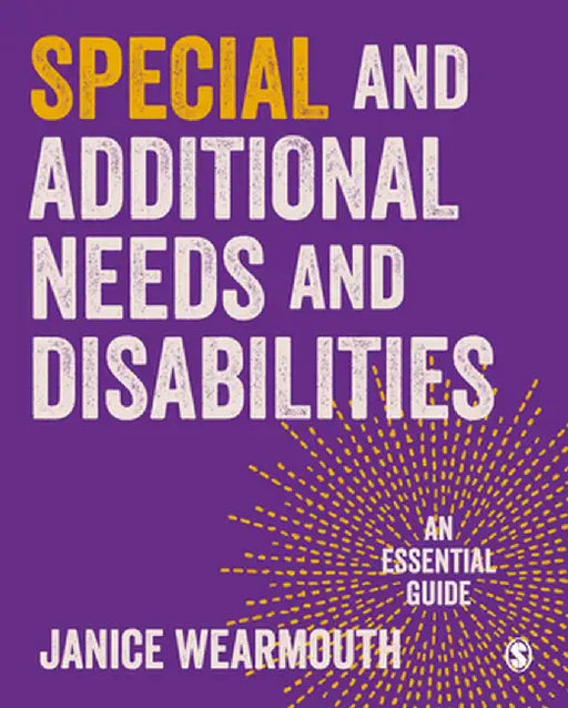 Special Educational and Additional Learning Needs: An Essential Guide by Janice Wearmouth