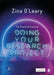 The Essential Guide to Doing Your Research Project by Zina O'Leary