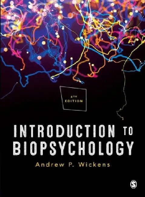 Introduction to Biopsychology by Andrew P. Wickens