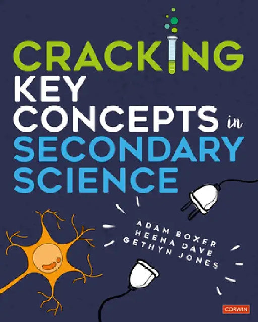 Cracking Key Concepts in Secondary Science by Adam Boxer