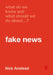 What Do We Know and What Should We Do about Fake News? by Nick Anstead