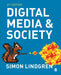 Digital Media and Society by Simon Lindgren