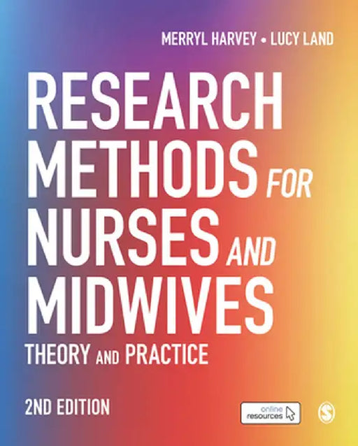 Research Methods for Nurses and Midwives: Theory and Practice by Merryl Harvey