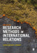 Research Methods in International Relations by Christopher Lamont