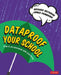 Dataproof Your School: How to Use Assessment Data Effectively by Richard Selfridge