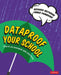 Dataproof Your School: How to use assessment data effectively by Richard Selfridge
