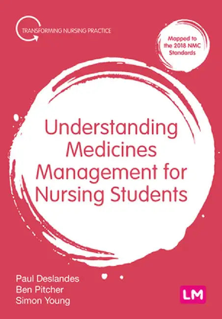 Understanding Medicines Management for Nursing Students by Paul Deslandes