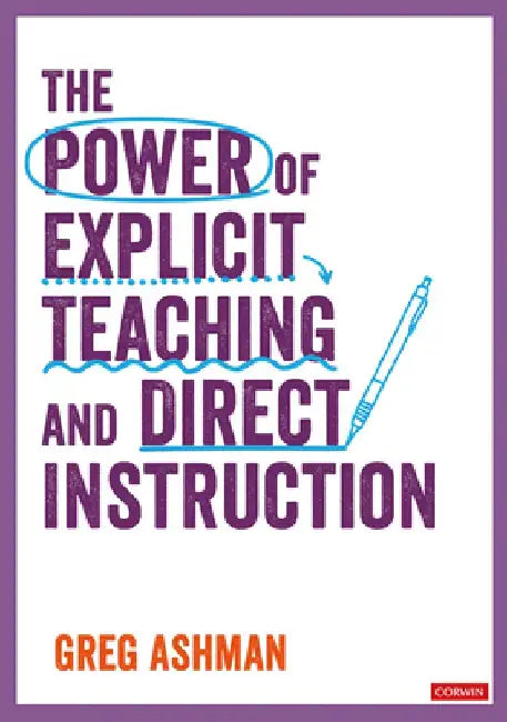 The Power of Explicit Teaching and Direct Instruction by Greg Ashman